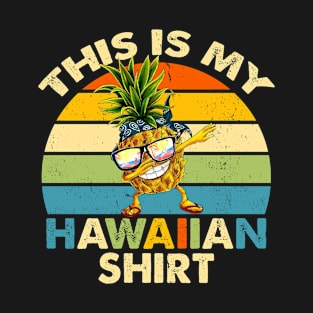 This Is My Hawaiian Vintage Dabbing Pineapple Summer Glasses T-Shirt