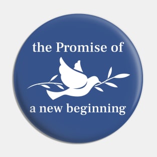 the Promise of a new beginning Pin