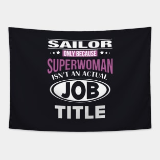 Sailor Only Because Superwoman Isnt An Actual Job Title Wife Tapestry