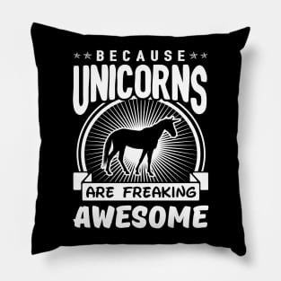 Unicorns Are Freaking Awesome Pillow