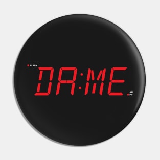 Dame Time Pin