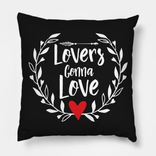 Lovers Gonna Love Pillow