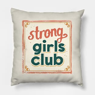 Empowerment Vintage Badge - Strong Girls Club Retro Design Pillow