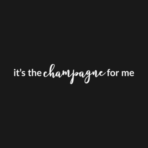 Its The Champagne For Me by Sink-Lux