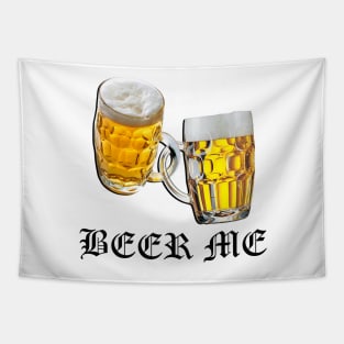 Funny BEER ME Graphic Design, Beer Shirt, Funny Beer Me Oktoberfest Party Drinking Gifts Tapestry