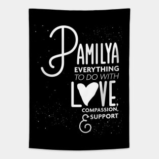 Pamilya Everything To Do with Love Compassion and Support v1 Tapestry