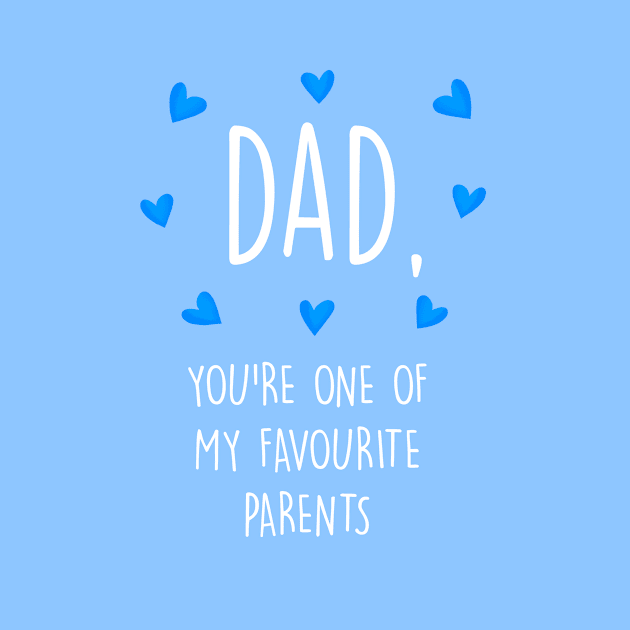 Favourite Parents Dad by Poppy and Mabel