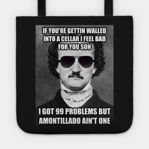 Funny Edgar Allen Poe Amontillado Meme Funny Edgar Allan Poe