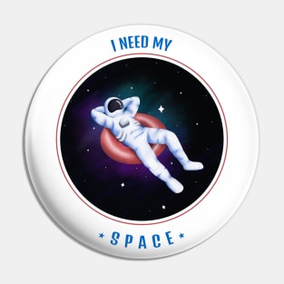 I need My Space Pin