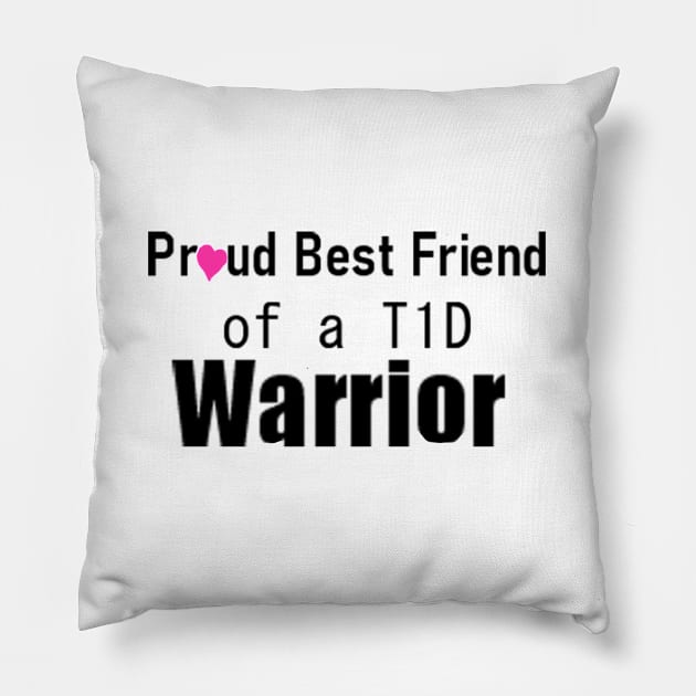 Proud Best Friend of a T1D Warrior 2 Pillow by CatGirl101