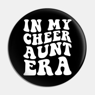 In my Cheer Aunt Era Pin