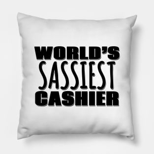 World's Sassiest Cashier Pillow