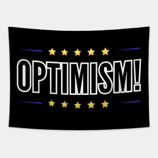 Optimism shirt optimism for all occasions Tapestry