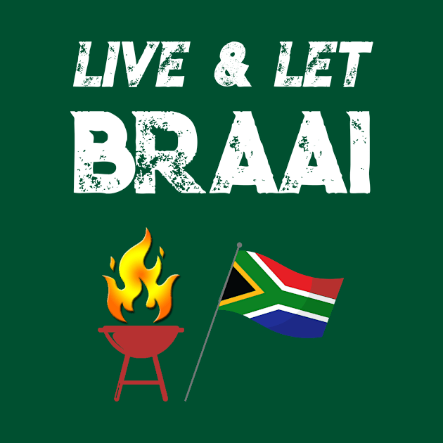 South African Live and let braai flag by Antzyzzz