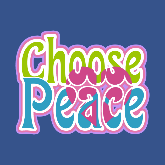 Choose Peace with Heart Peace Symbol by AlondraHanley