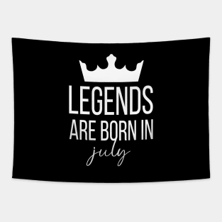 Legends Are Born In July, July Birthday Shirt, Birthday Gift, Gift For Cancer and Leo Legends, Gift For July Born, Unisex Shirts Tapestry