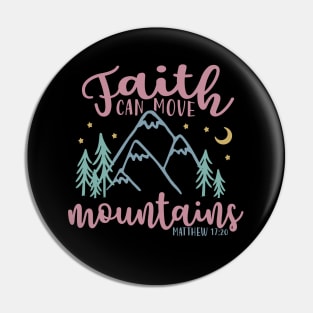 Faith Can Move Mountains Christian Pin