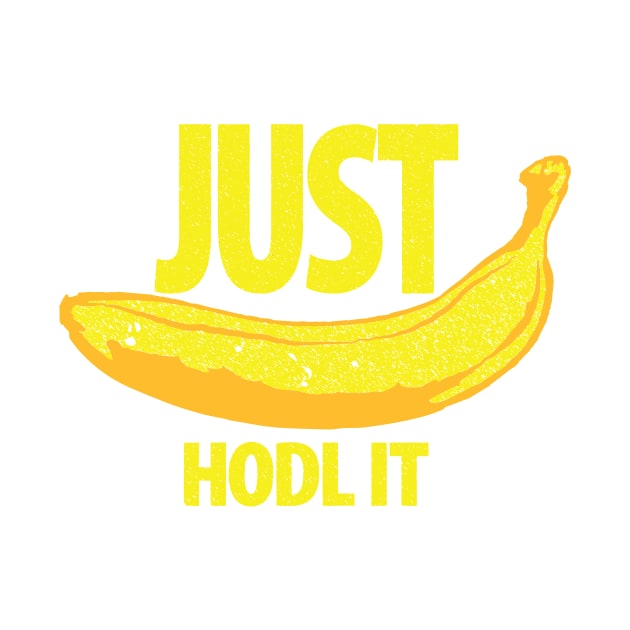 JUST HODL IT Apes Banana Yellow Version by pelagio