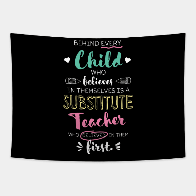 Great Substitute Teacher who believed - Appreciation Quote Tapestry by BetterManufaktur