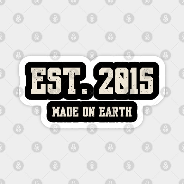 Est. 2015 – Made on Earth by Humans Magnet by Stylecombinator