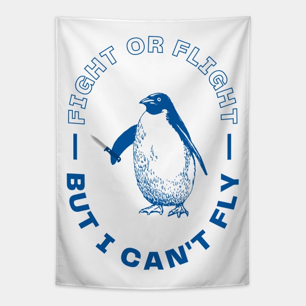 Fight or Flight, But I Can't Fly Tapestry by WildScience