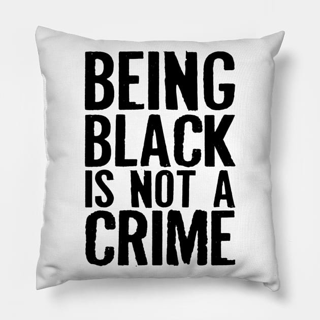 Being Black Is Not A Crime Pillow by CF.LAB.DESIGN