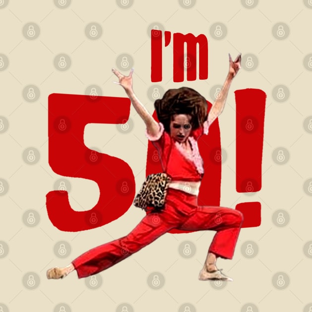 I'm 50 sally o'malley im 50 by Wkenca Barada