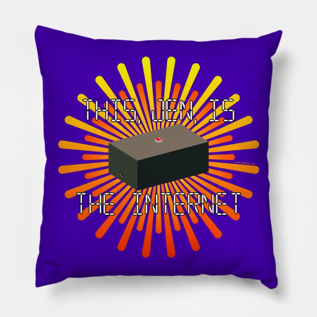 This, Jen, is... The Internet Pillow by tuditees