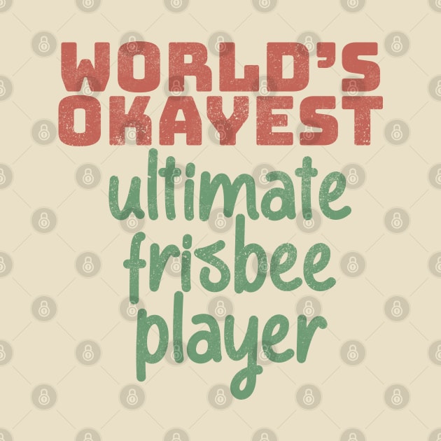 World's Okayest Ultimate Frisbee Player by Commykaze