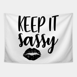 Keep It Sassy Tapestry