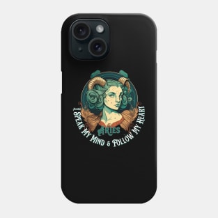 Aries, Zodiac Sign, I speak my mind and follow my heart Phone Case