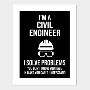 Civil Engineer Quotes Posters And Art Prints Teepublic Go for civil engineering, because civil engineering is the branch of engineering which teaches you the most about managing people. civil engineer quotes posters and art