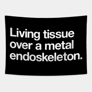 Living tissue over a metal endoskeleton Tapestry