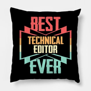 Best Technical Editor Ever Pillow