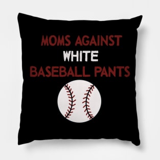 Moms and white pants Pillow