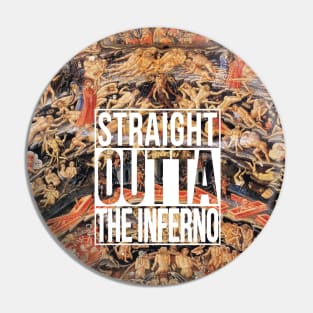 Straight Outta The Inferno Pin