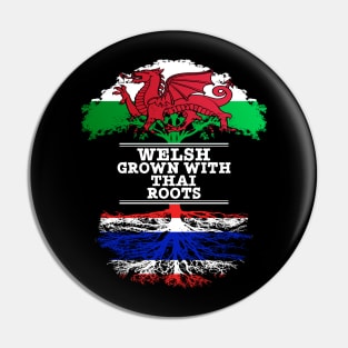 Welsh Grown With Thai Roots - Gift for Thai With Roots From Thailand Pin