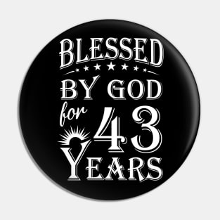 Blessed By God For 43 Years Christian Pin