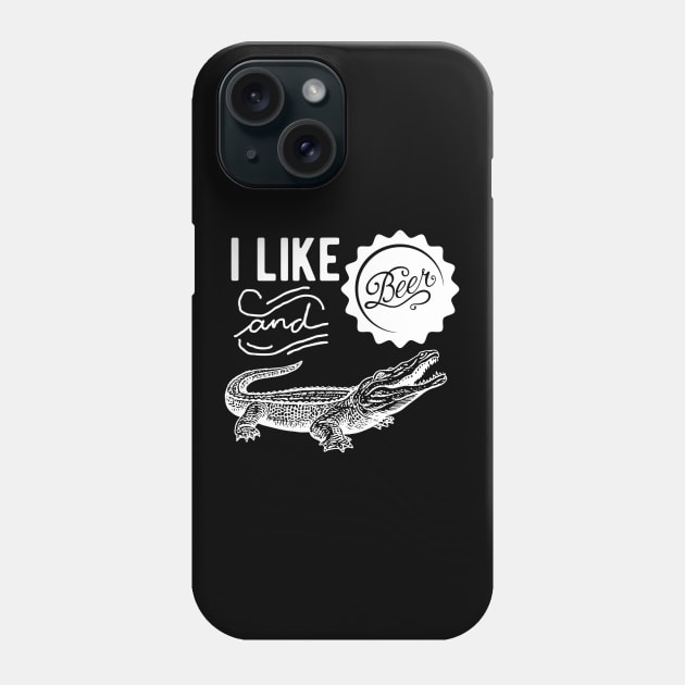 I Like Beer and crocodile t shirts for menwomen  Alligator Phone Case by JensAllison