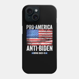 PRO AMERICA ANTI BIDEN FLAG USA IMPEACH JOE BIDEN ANTI BIDEN Phone Case