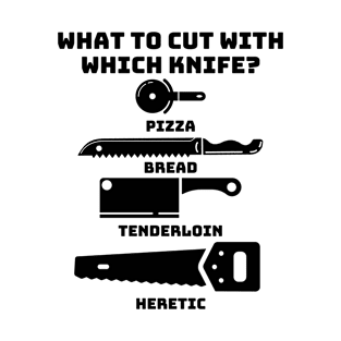 What to Cut with Which Knife - Wargaming Meme Funny Gift T-Shirt