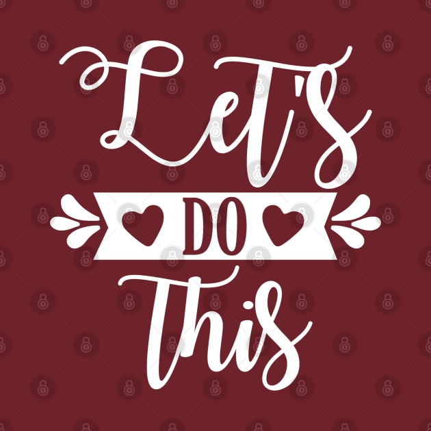 Let's Do This by Mi Bonita Designs