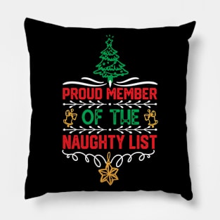 Merry Christmas Funny - Proud Member of The Naughty List - Christmas Funny Jokes Pillow