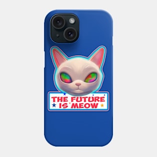 The future is meow Phone Case