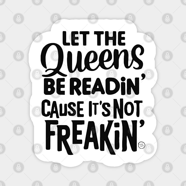 Let the Queens be readin' Magnet by So Red The Poppy