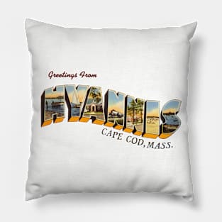 Greetings from Hyannis Cape Cod Massachusetts Pillow