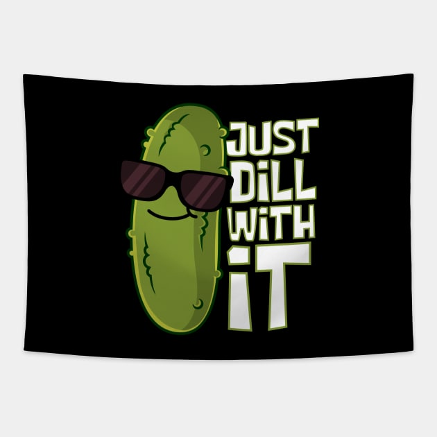 Just Dill With It Cool Pickle Tapestry by DesignArchitect