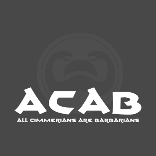 All Cimmerians Are Barbarians T-Shirt