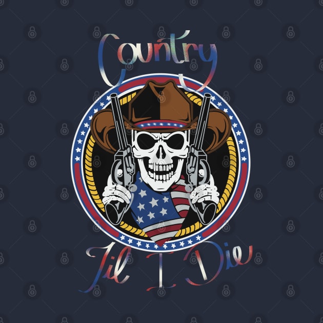 Country til I die! by LHaynes2020