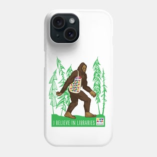 Sasquatch I Believe in Libraries Phone Case